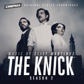 The Knick Season 2 (Original Series Soundtrack) - Cliff Martinez