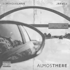 Almost There by Dominique Larue & J. Rawls album reviews, ratings, credits