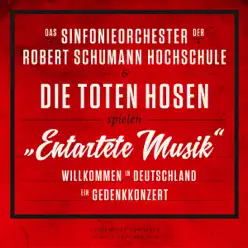 "Entartete Musik" Willkommen in Deutschland - ein Gedenkkonzert - Die Toten Hosen