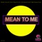 Mean to Me (feat. Talia Shewchuk) [Radio Edit] - Stolen Soul, John Steel & Ian Campbell lyrics