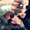 Gary Myrick's Bluestrash - EP album lyrics, reviews, download