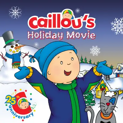 Caillou's Holiday Movie (Original Motion Picture Soundtrack) - Caillou Caillou's Holiday Movie (Original Motion Picture Soundtrack) - Caillou