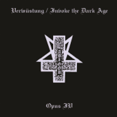 Verwustung/Invoke the Dark Age & Opus IV - Abigor