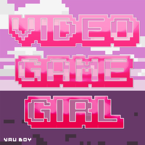 Cover artwork for Video Game Girl (feat. viewtifulday)