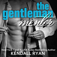 Kendall Ryan - The Gentleman Mentor (Unabridged) artwork