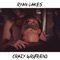 Crazy Girlfriend - Ryan Oakes lyrics