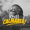 Calmaaee! - Single album lyrics, reviews, download