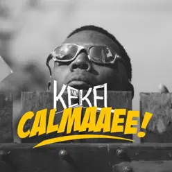 Calmaaee! - Single - MC Kekel Calmaaee! - Single - MC Kekel
