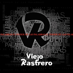 Viejo Rastrero - Las Palabras