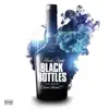 Black Bottles (feat. Queen Sheena O) - Single album lyrics, reviews, download