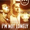 I'm Not Lonely (feat. Del the Funky Homosapien & Andre Nickatina) - Single