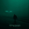 Dying Lonely - EP