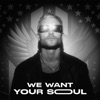 We Want Your Soul - Single