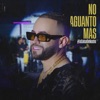 No Aguanto Más - Single