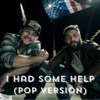 I Had Some Help (Post Malone & Morgan Wallen) [Pop Version] - Single