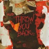 Throw You Back - Single