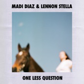 Madi Diaz - One Less Question