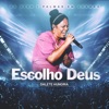 Escolho Deus (Ao Vivo) - Single