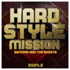 Hardstyle Mission 2024.2 - Demons and the Ghosts