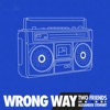 Wrong Way - Single