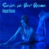 Swim In Our Ocean - Single