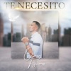 Te Necesito - Single