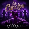 Grupo Anexxado - La Cancion