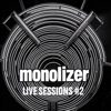 Monolizer - Analog Rebellion (Live)