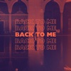 Back To Me - Single