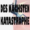 Des Nächsten Katastrophe - Single