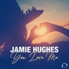 You Love Me - Single