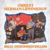 Orkest Herman Lippinkhof - Hallo, Goedemorgen Holland