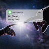 DJ Ghost - Oh My God