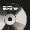 247 Street - NON STOP
