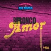 Bronco Amor - Single