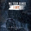 Na Your Hands I Dey - Single