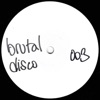Brutal Disco 003 - Single