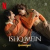 Sachin-Jigar & Atif Aslam - Ishq Mein (From "Nadaaniyan")