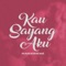 Kau Sayang Aku cover