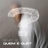 Quem é Que? - Single