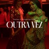 Outra Vez - Single