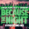 Because the Night (HyperTechno Mix) - Single