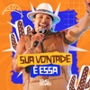 Sua Vontade É Essa - Single