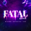 Fatal (Remix) - Single