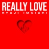 REALLY LOVE - Single