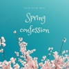 Spring confession - Single