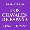 Los Chavales de España - Luna de España (Remastered)