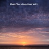 Music*For a Busy Head Volume 3