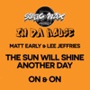 The Sun Will Shine Another Day / On & On - Single