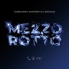 Mezzo Rotto (feat. BigMama) - Single